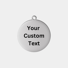 Load image into Gallery viewer, Custom 25mm Round Tab Stainless Steel Charm