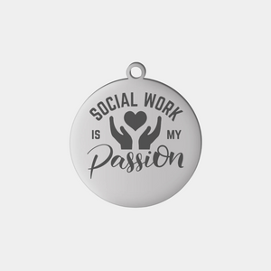 SOCIAL WORK IS MY PASSION STAINLESS STEEL CHARM