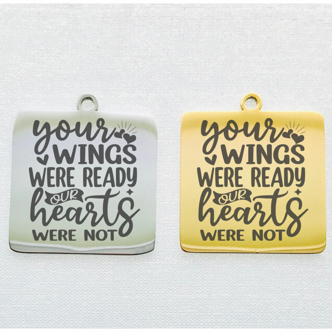 YOUR WINGS WERE READY STAINLESS STEEL CHARM