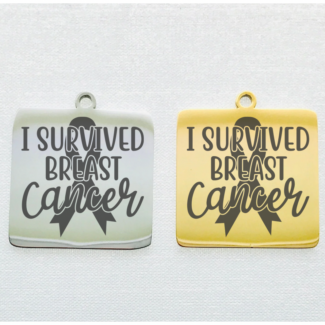 I SURVIVED BREAST CANCER STAINLESS STEEL CHARM