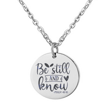 Load image into Gallery viewer, Be Still &amp; Know Psalm 46:10 Necklace
