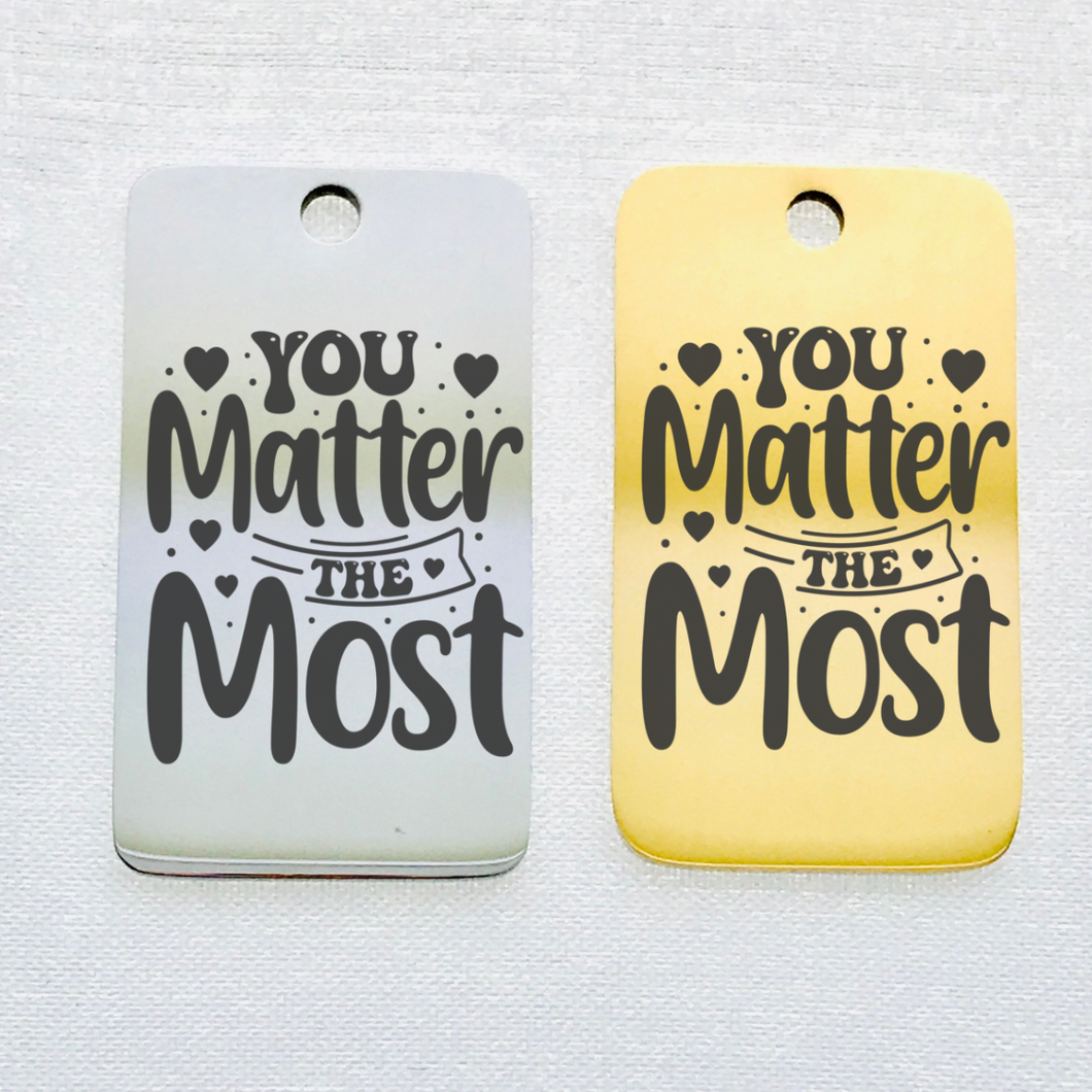 YOU MATTER THE MOST