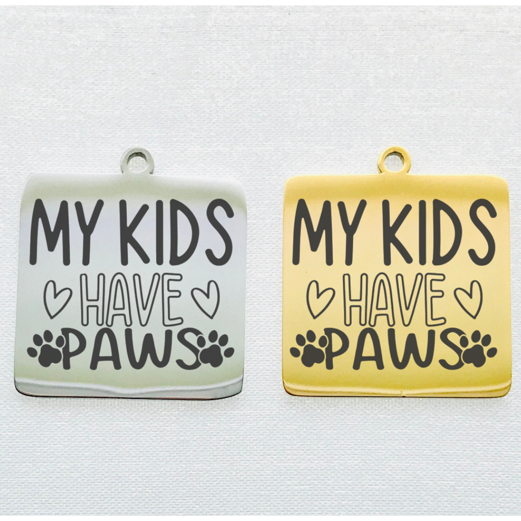 MY KIDS HAVE PAWS