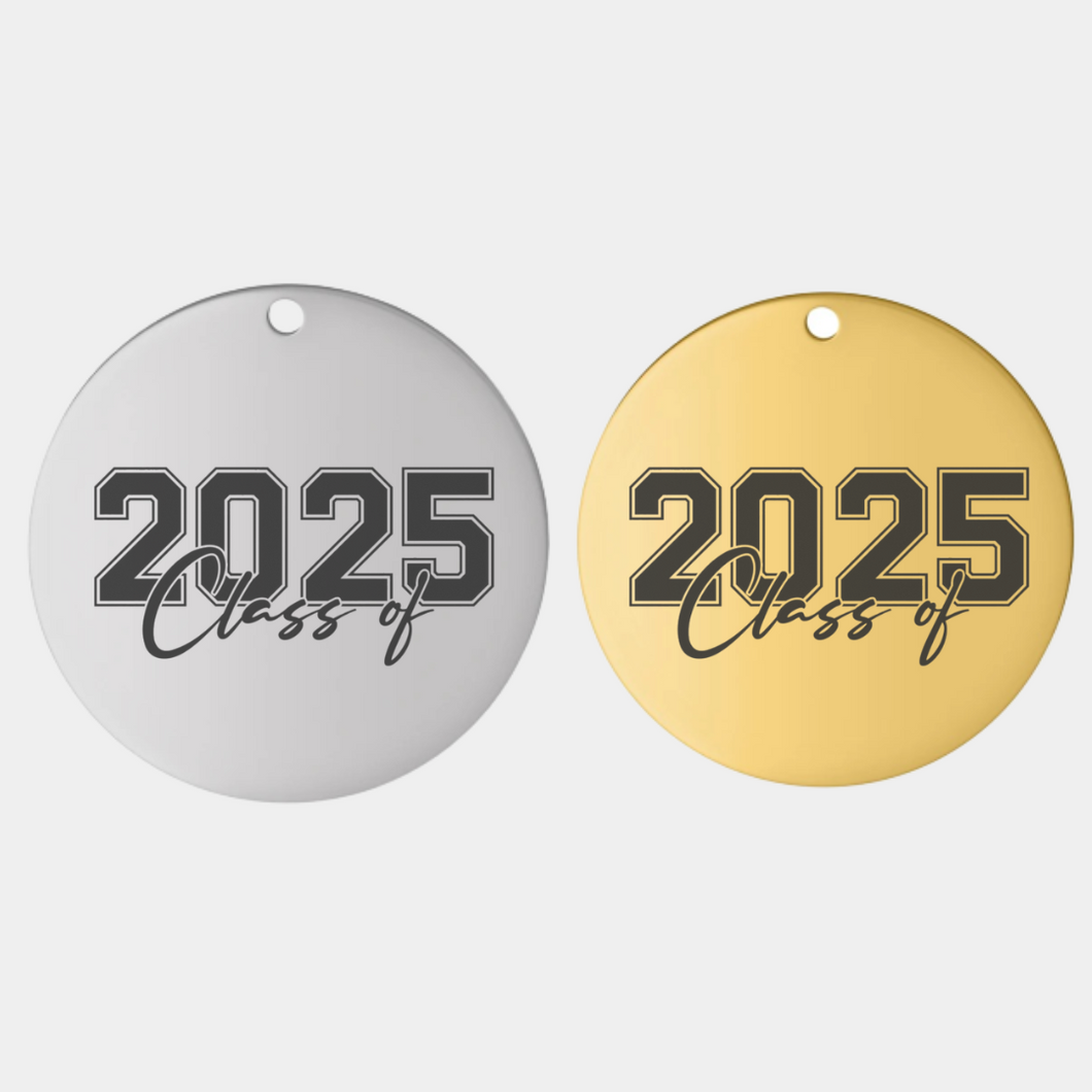 CLASS OF 2025 STAINLESS STEEL CHARM