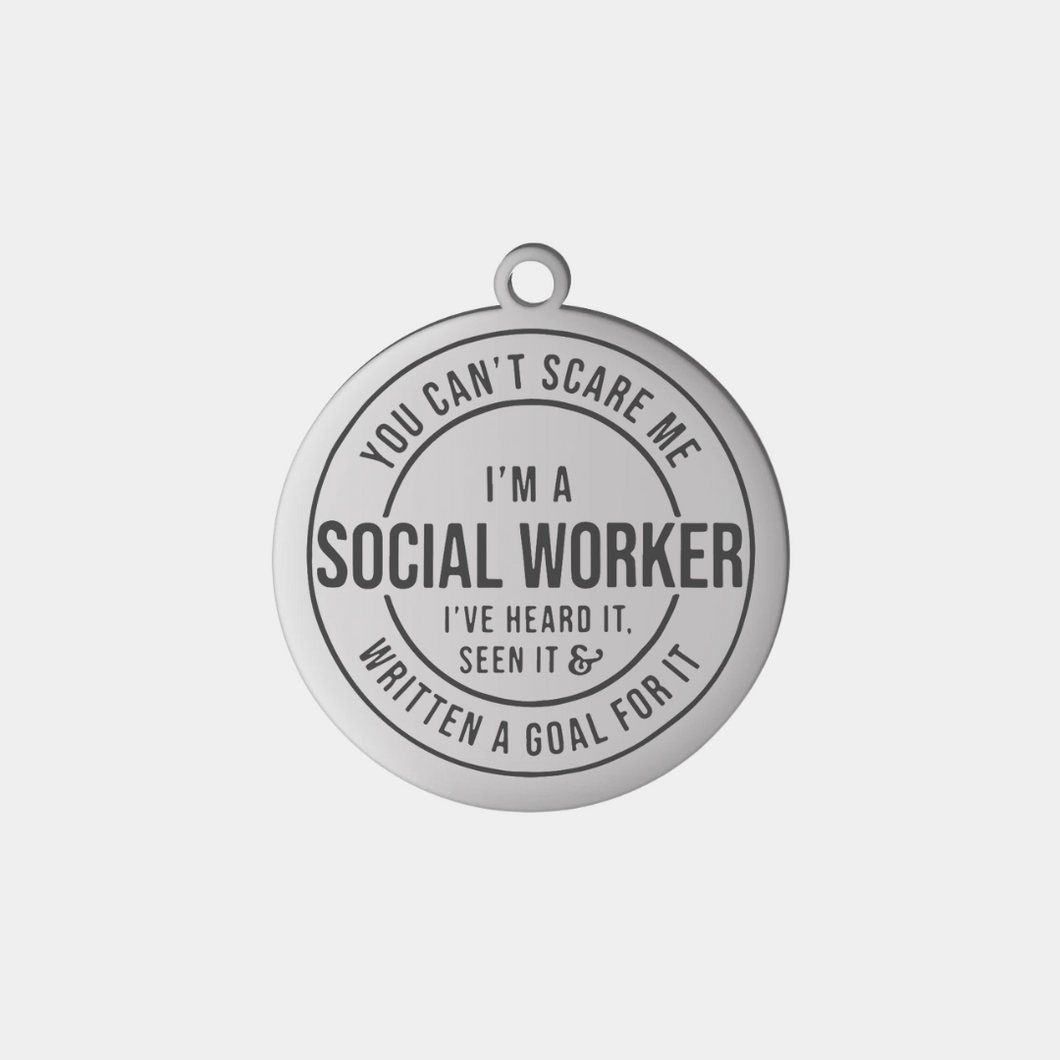 HEARD IT ALL SOCIAL WORKER STAINLESS STEEL CHARM