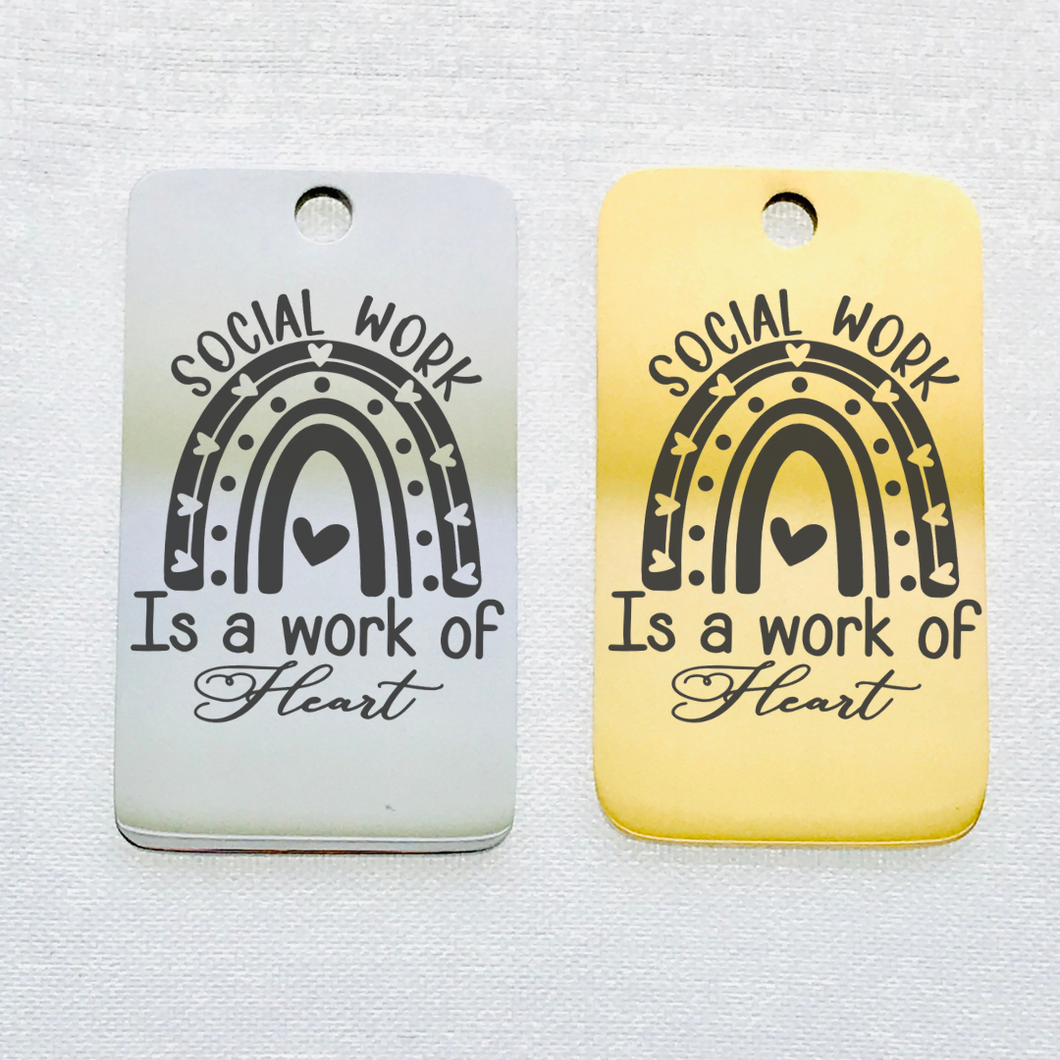 SOCIAL WORK IS A WORK OF HEART STAINLESS STEEL CHARM