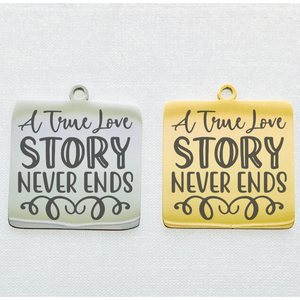 TRUE LOVE STORY STAINLESS STEEL CHARM