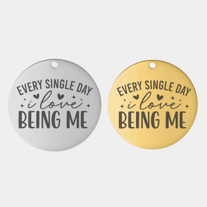 I LOVE BEING ME STAINLESS STEEL CHARM