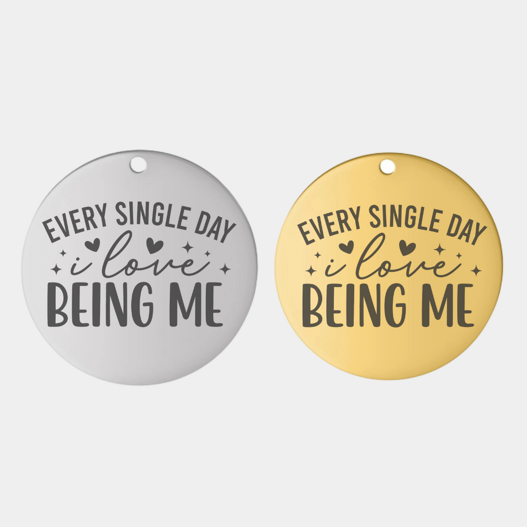 I LOVE BEING ME STAINLESS STEEL CHARM