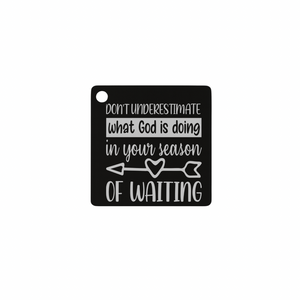 SEASON OF WAITING STAINLESS STEEL CHARM