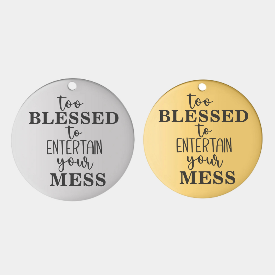 TOO BLESSED STAINLESS STEEL CHARM