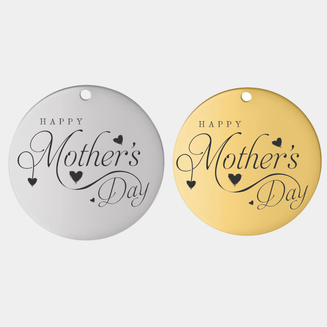 HAPPY MOTHER’S DAY STAINLESS STEEL CHARM