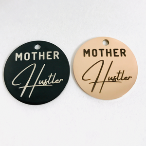 MOTHER HUSTLER