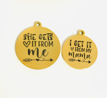 Load image into Gallery viewer, GOT IT FROM MAMA - MOMMY &amp; ME STAINLESS STEEL CHARMS
