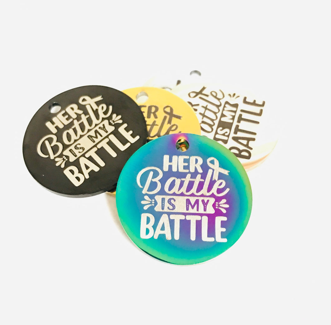 HER BATTLE IS MY BATTLE STAINLESS STEEL CHARM