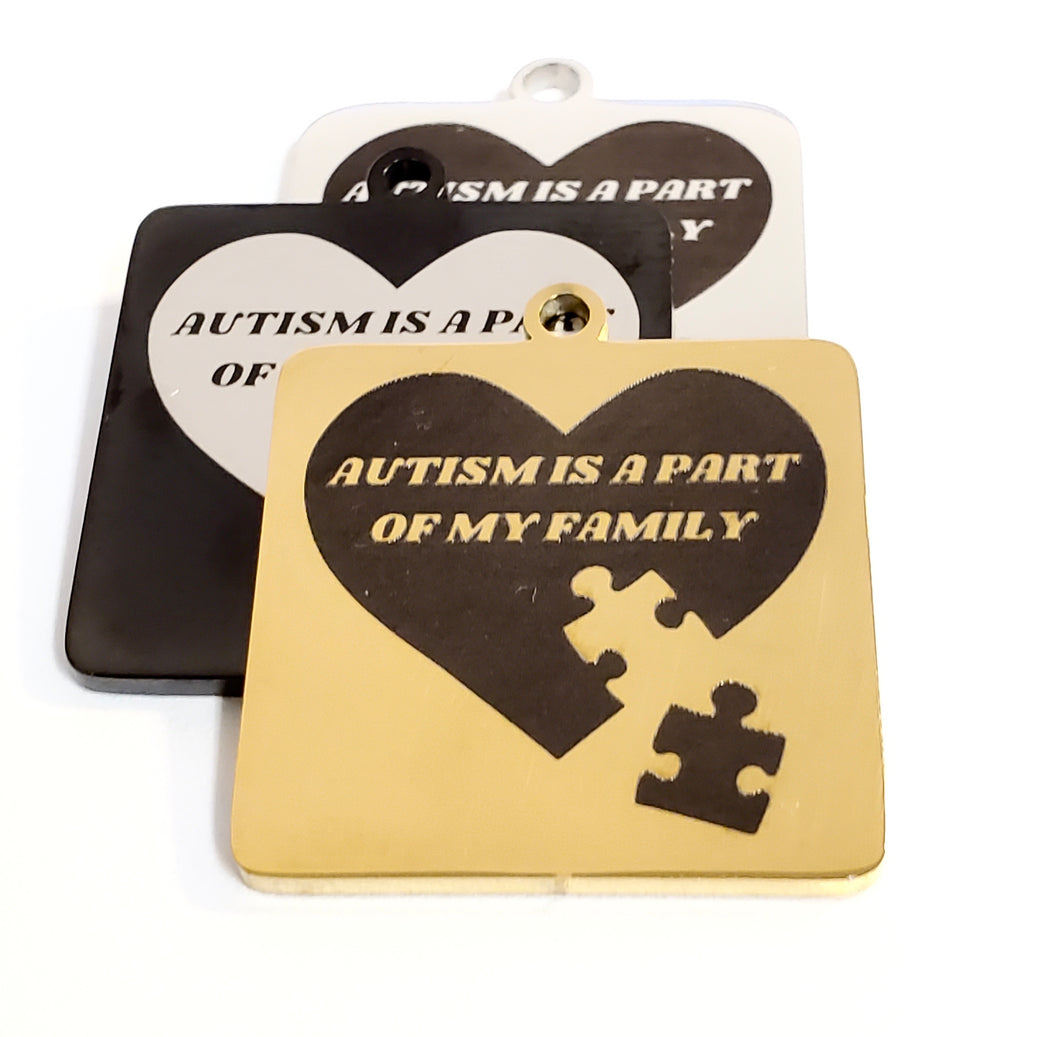 AUTISM IS A PART OF MY FAMILY