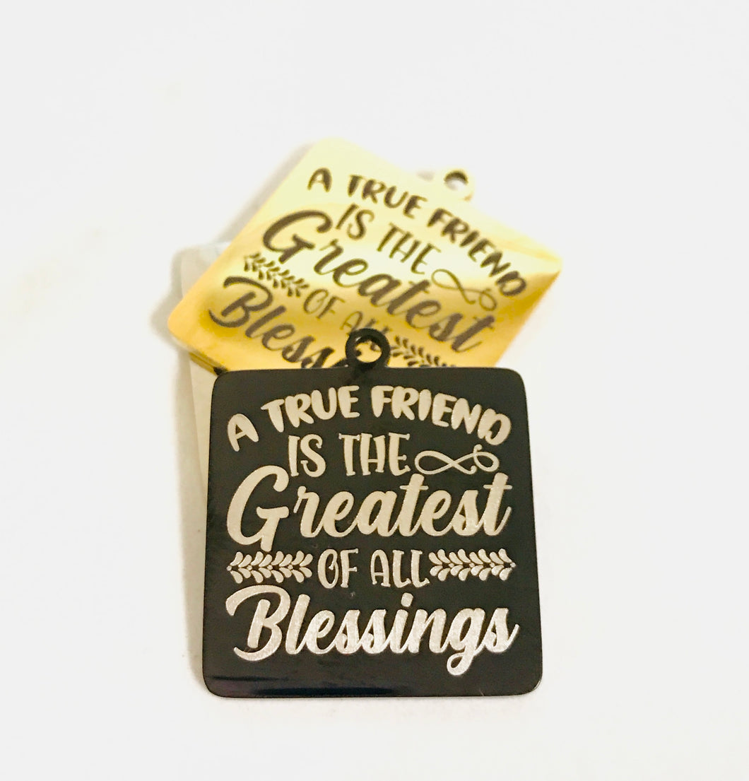 A TRUE FRIEND STAINLESS STEEL CHARM