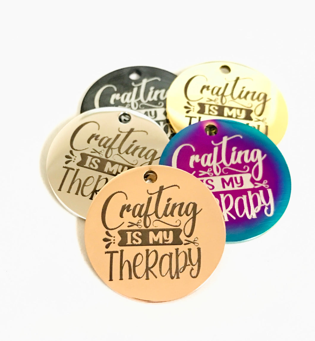 CRAFTING IS MY THERAPY STAINLESS STEEL CHARM